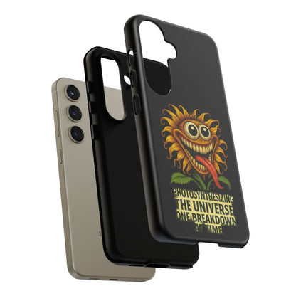 Phone Case - Smiling Sunflower Design with "Photosynthesizing the Universe One Breakdown at a Time"