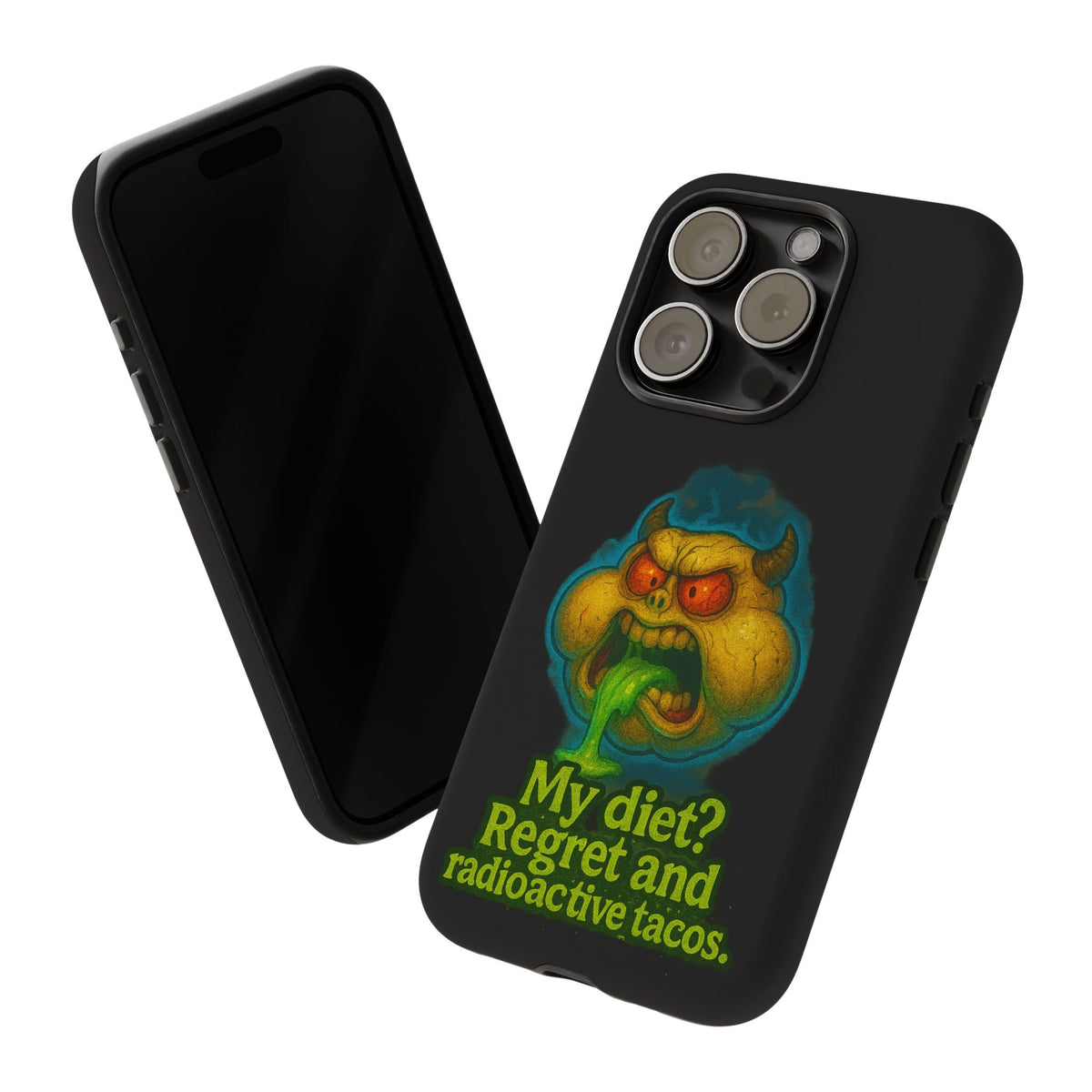My Diet? Regret & Radioactive Tacos Phone Case — Funny Retro Monster Protective Cover