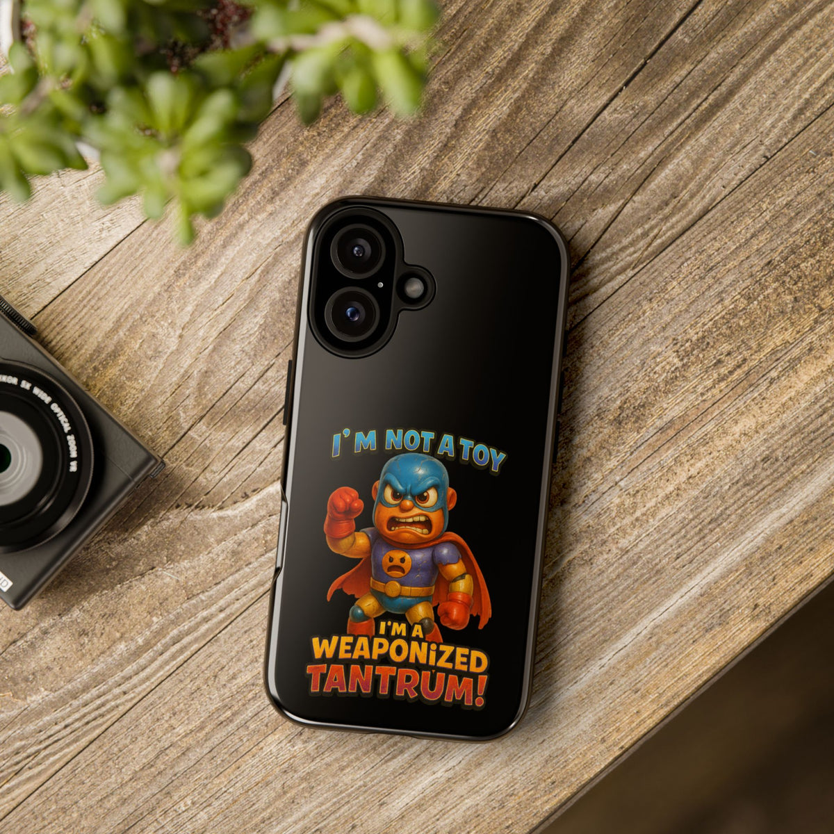 Phone Case — "I'm Not a Toy, I'm a Weaponized Tantrum" Cartoon Superhero Design