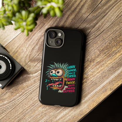 Phone Case — 'Yawn Once You're Tired, Yawn Twice You're Probably Expired' Retro Monster Graphic