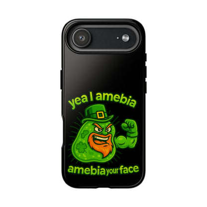 Phone Case – “Yea I Amebia, Amebia Your Face” St. Patrick’s Day Funny Amoeba Design