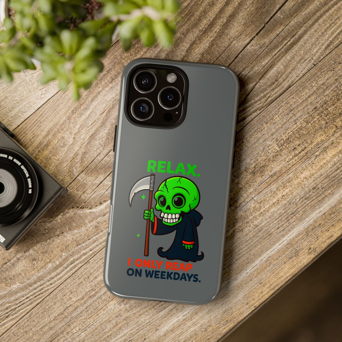 Phone Case — 'Relax. I Only Reap on Weekdays.' Cute Green Grim Reaper Protective Cover