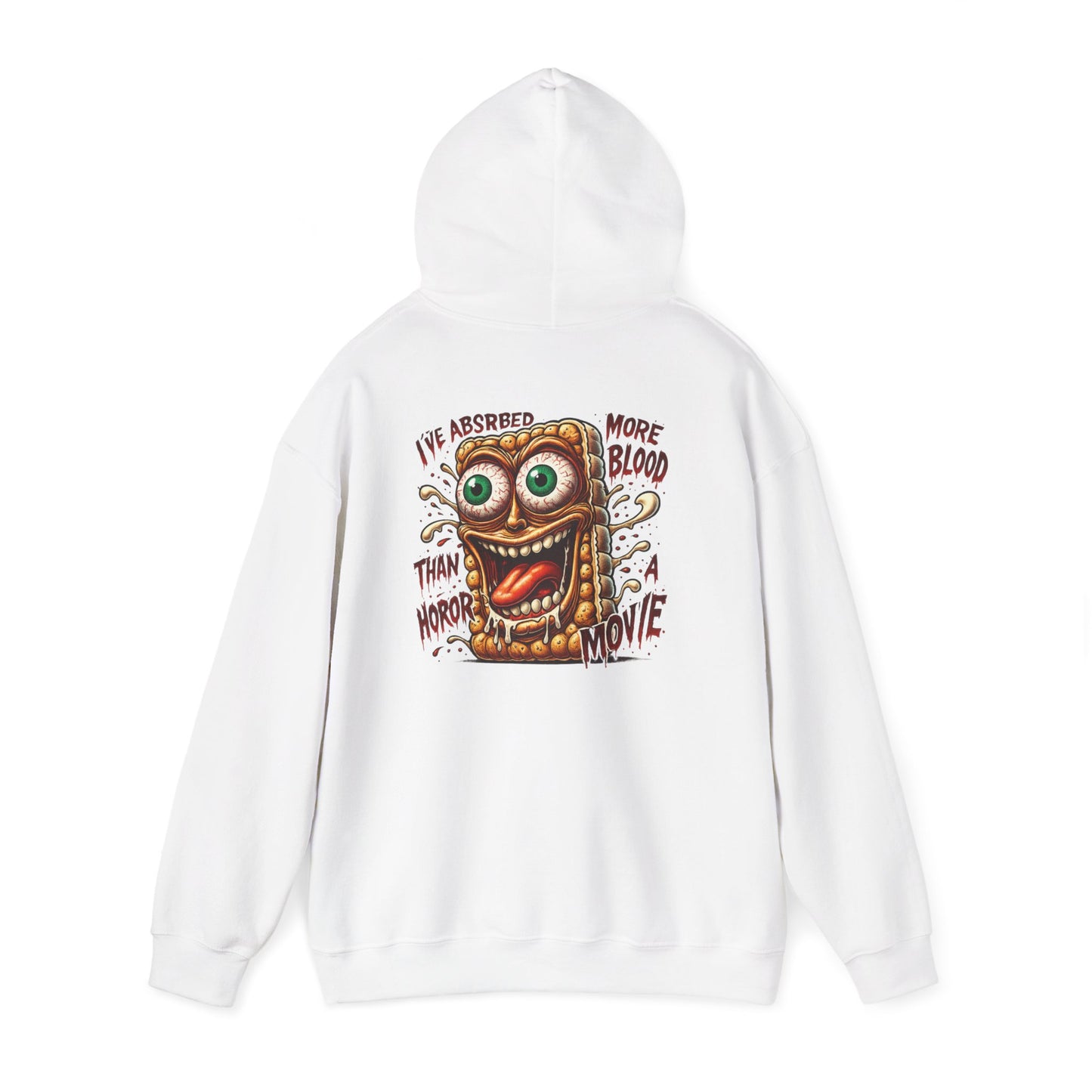 Absorbed More Blood Than a Horror Movie Hoodie