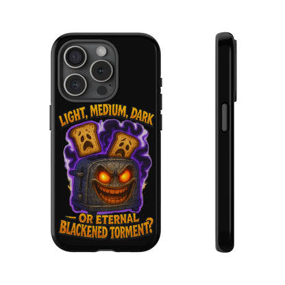 Phone Case — 'Light, Medium, Dark or Eternal Blackened Torment?' Spooky Toast & Toaster Horror Design