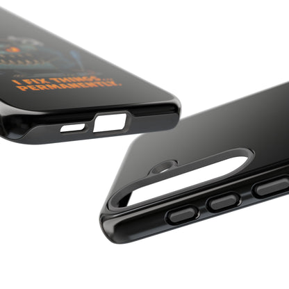 Phone Case — 'I Fix Things... Permanently' Mechanic Tool Monster Protective Case