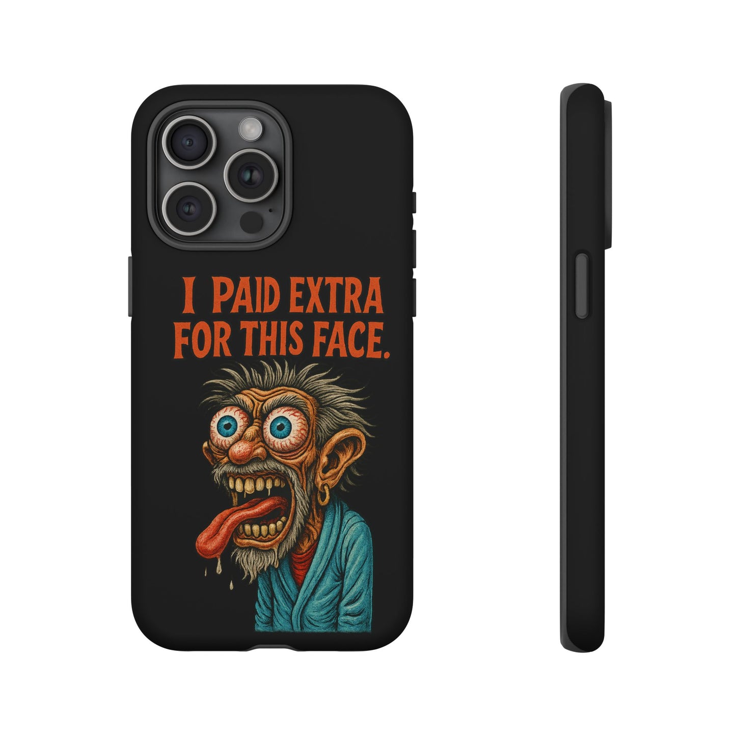 Funny ‘I Paid Extra For This Face’ Phone Case — Retro Horror Cartoon Design