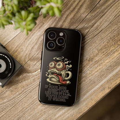 Tough Cases: Retro Hot Coffee Monster Phone Case — Funny 'If Your Mug...' Quote