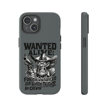 Phone Case — "Wanted Alive!" Cowboy Chewin' Tobacco Graphic