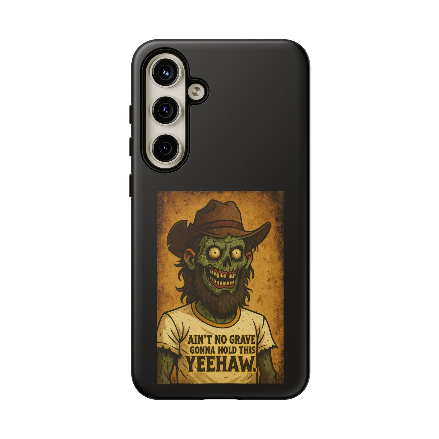 Zombie Cowboy Phone Case — "Ain't No Grave Gonna Hold This Yeehaw" Protective iPhone Cover