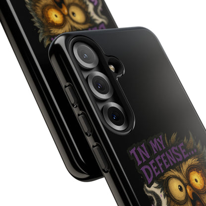 Phone Case — 'In My Defense… The Spell Did Work' Owl Witchy Protective Case
