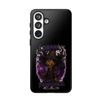 Phone Case — Witch Illustration "I Drink, Can't Pronounce" Protective Cover