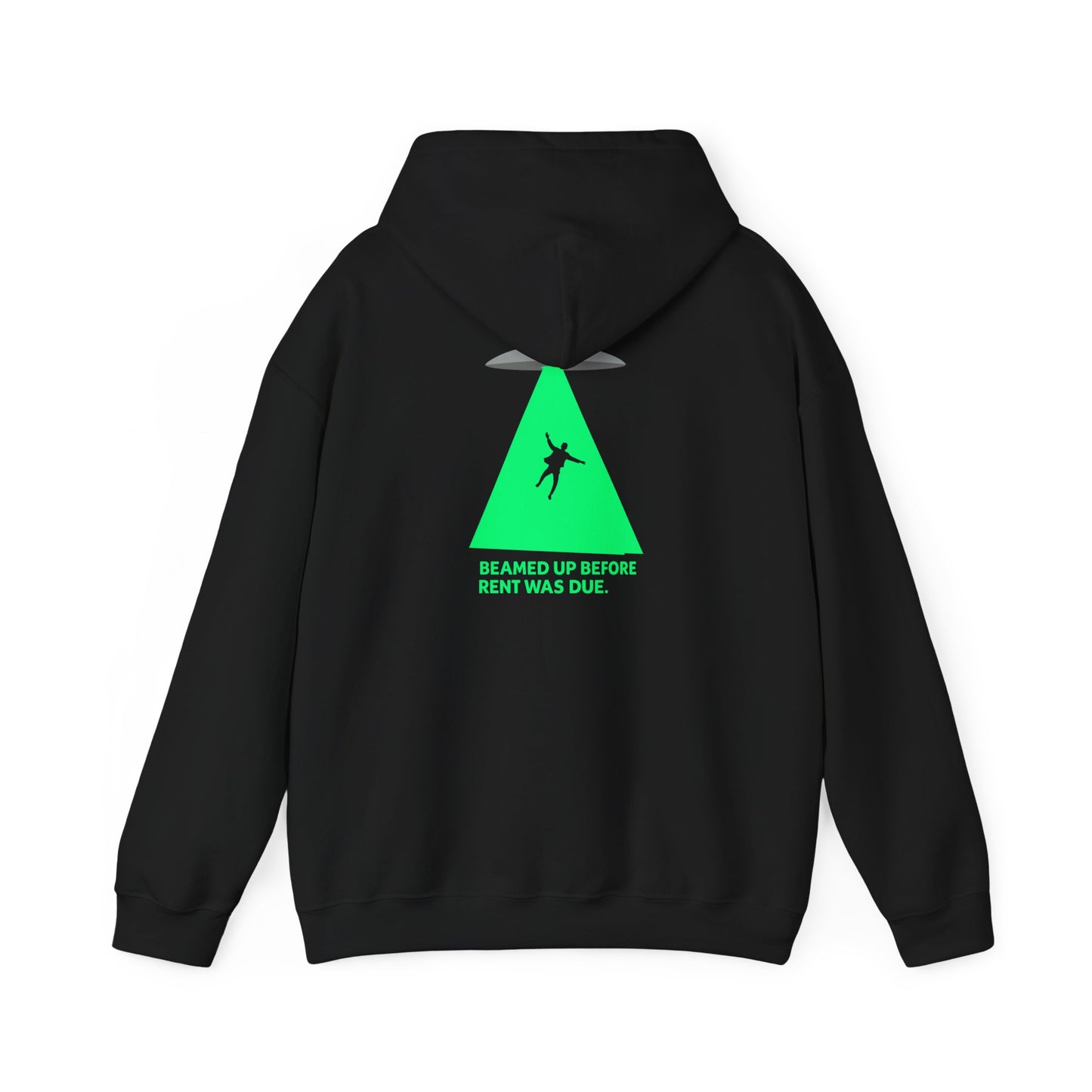 Beamed Up Before Rent Was Due Hoodie