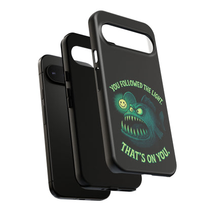 Anglerfish Phone Case – “You Followed The Light, That’s On You” Glow Horror Protective Case