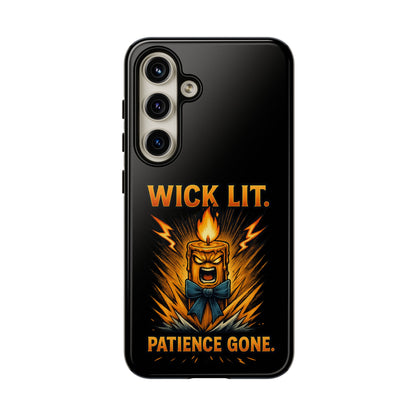 Phone Case — "Wick Lit. Patience Gone." Funny Angry Candle Protective Case
