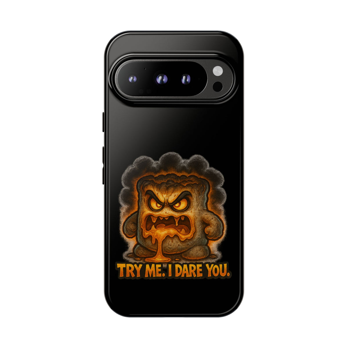 Phone Case — 'Try Me, I Dare You' Angry Lava Monster Graphic
