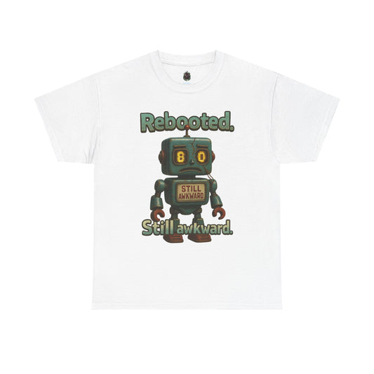 Rebooted Still Awkward Robot T-Shirt | Cute Robot Tee