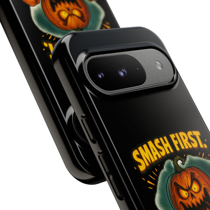 Phone Case — 'Smash First, Roast Seeds Later' Halloween Pumpkin Design