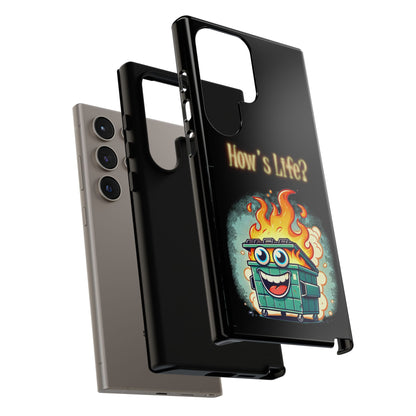 How's Life? Flaming Dumpster Phone Case