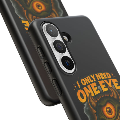 Monster One-Eye Phone Case — "I Only Need One Eye to See Your Doom"