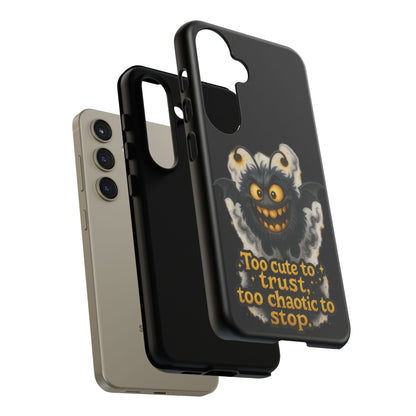 Phone Case — 'Too Cute to Trust, Too Chaotic to Stop' Mischievous Monster Protective Cover