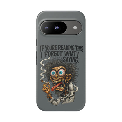 Phone Case — "If You're Reading This I Forgot What I Was Saying" Retro Crazy Cartoon Design