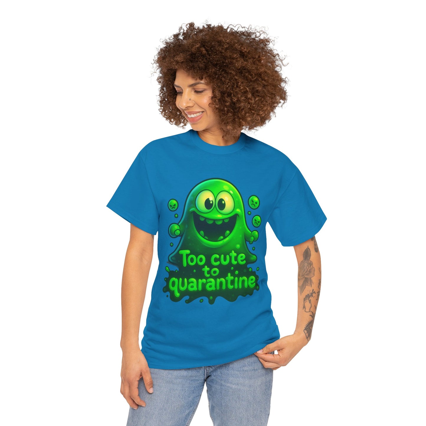 Too Cute to Quarantine T-Shirt — Cute Green Slime Monster Graphic Tee