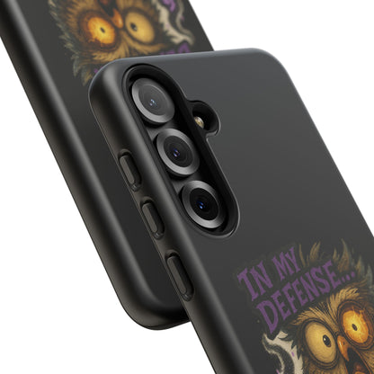 Phone Case — 'In My Defense… The Spell Did Work' Owl Witchy Protective Case