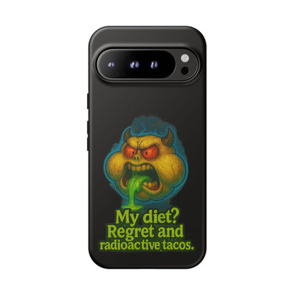 My Diet? Regret & Radioactive Tacos Phone Case — Funny Retro Monster Protective Cover