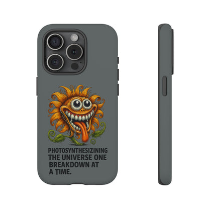 Funny Monster Sunflower Phone Case — "Photosynthesizing the Universe One Breakdown at a Time"