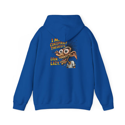 Hoodie — “I Make Conspiracy Theorist Look Lazy” Graphic Hooded Sweatshirt