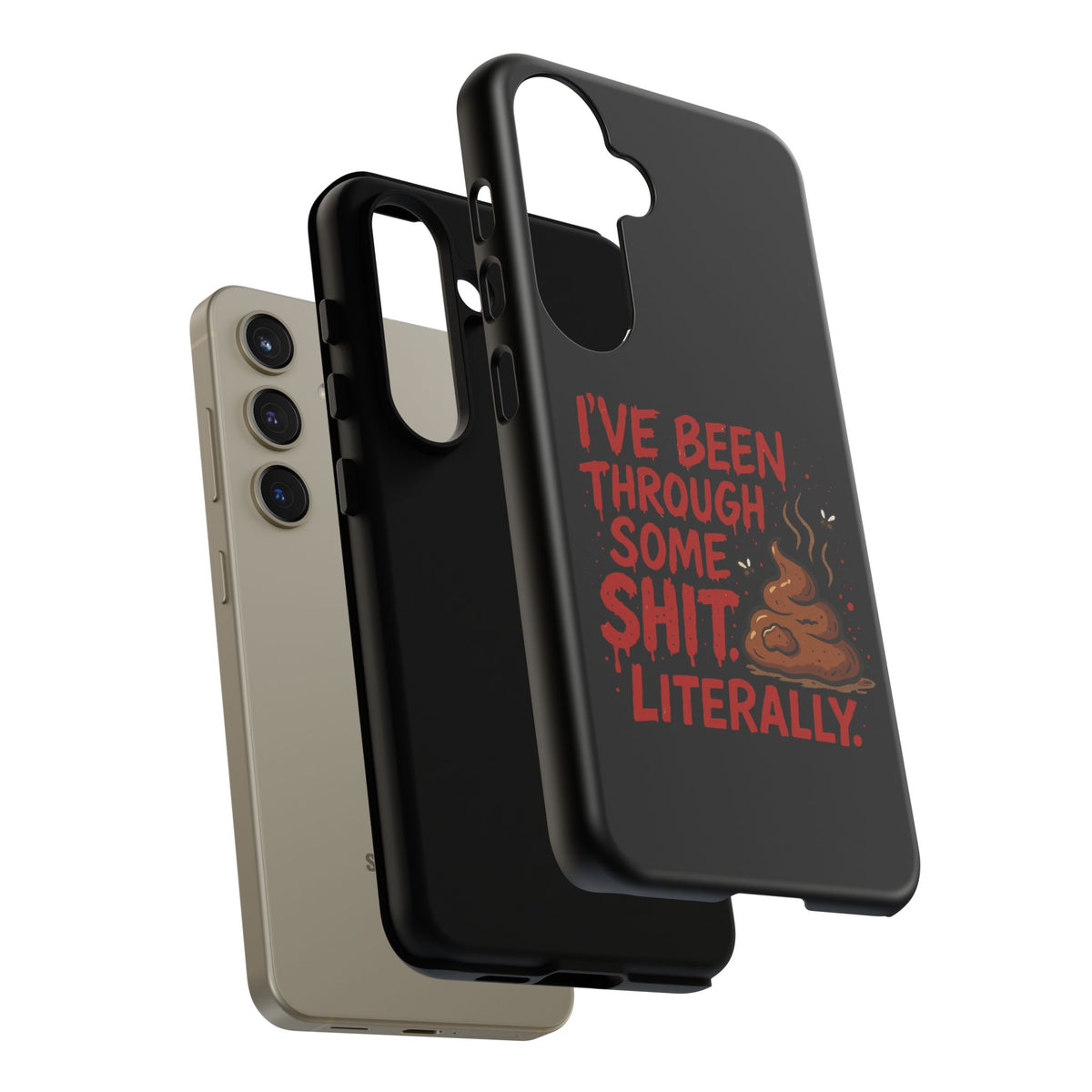 Phone Case — "I've Been Through Some Shit. Literally." Humorous Resilient Tough Case