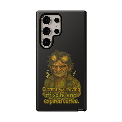 Phone Case — "Currently Surviving Off Spite and Expired Coffee" Vintage Grumpy Design