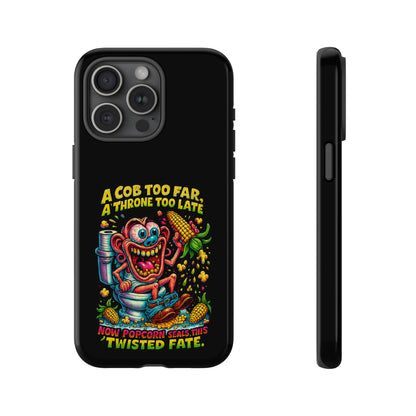 Phone Case — "A Cob Too Far" Popcorn Horror Design