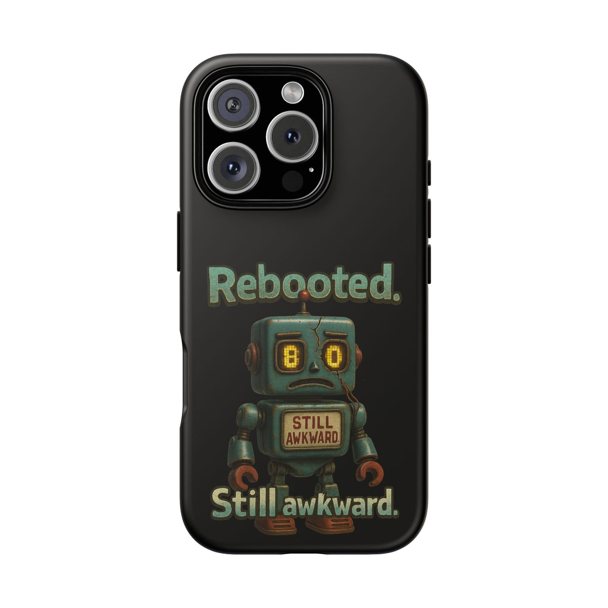 Phone Case — 'Rebooted. Still Awkward.' Retro Robot Protective Cover