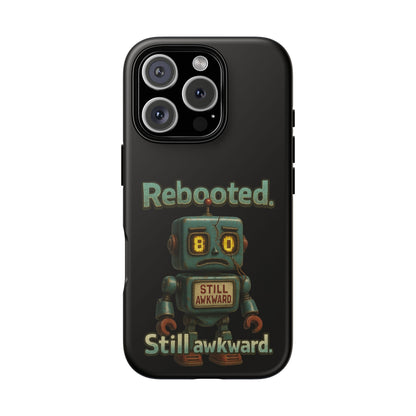 Phone Case — 'Rebooted. Still Awkward.' Retro Robot Protective Cover