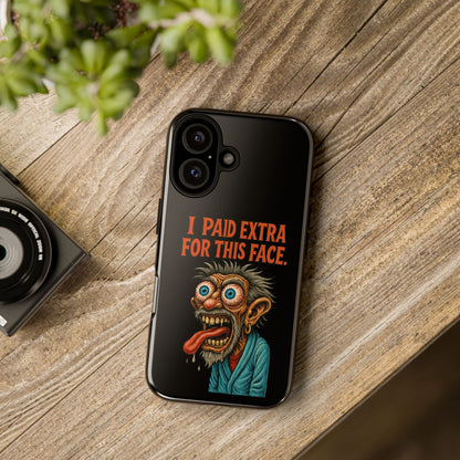 Funny ‘I Paid Extra For This Face’ Phone Case — Retro Horror Cartoon Design
