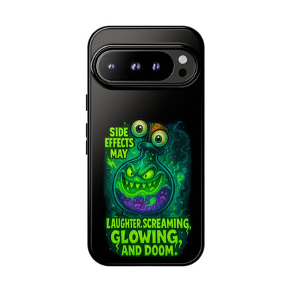 Phone Case — 'Side Effects May Include Laughter, Screaming, Glowing, and Doom' Neon Monster