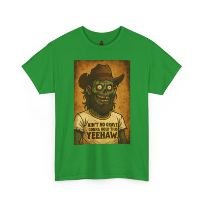 Zombie Cowboy 'Ain't No Grave Gonna Hold This Yeehaw' T-Shirt | Horror Western