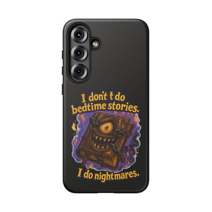 Phone Case — "I Don't Do Bedtime Stories, I Do Nightmares" Horror Book Design