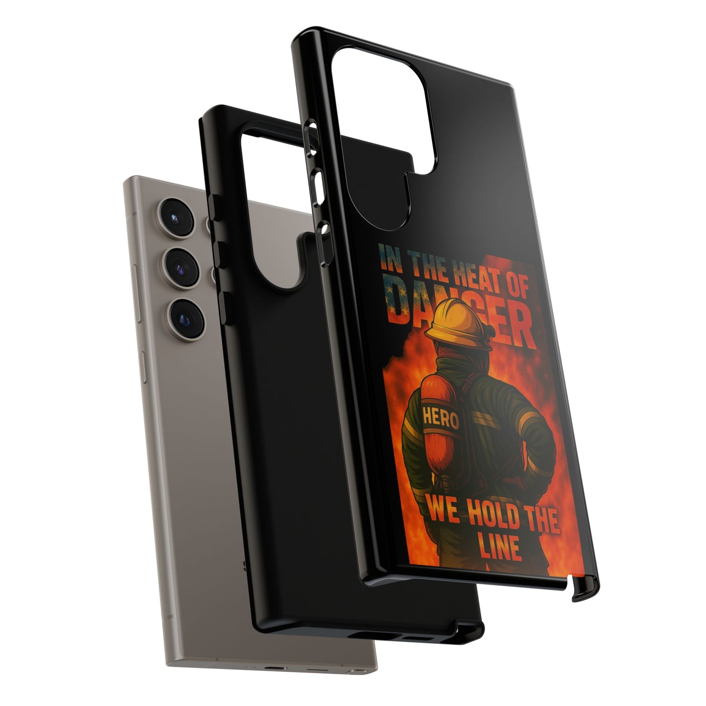 Firefighter Phone Case — "In the Heat of Danger We Hold the Line" Tough Protective Case