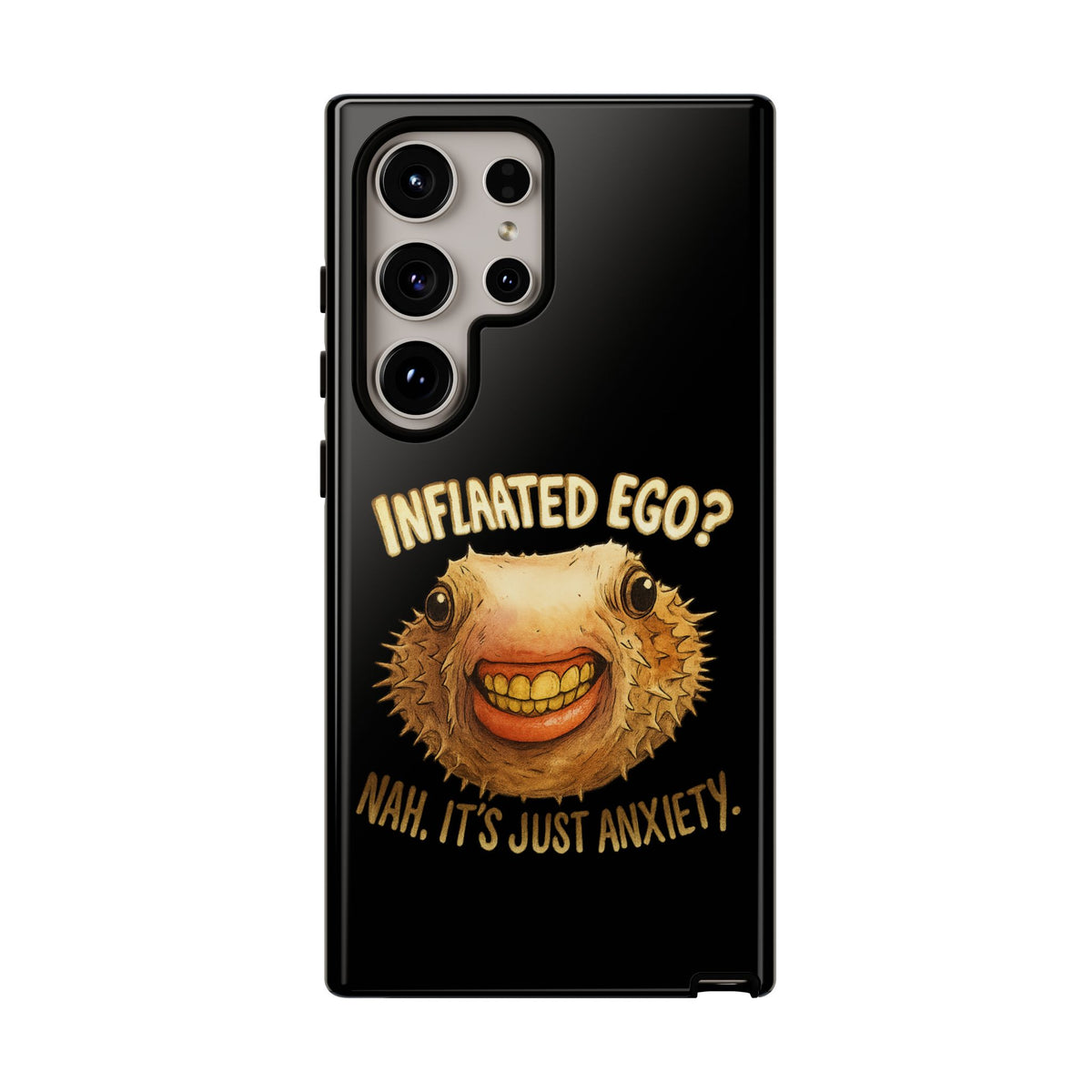 Phone Case — "Inflated Ego? Nah, It's Just Anxiety" Funny Pufferfish Design