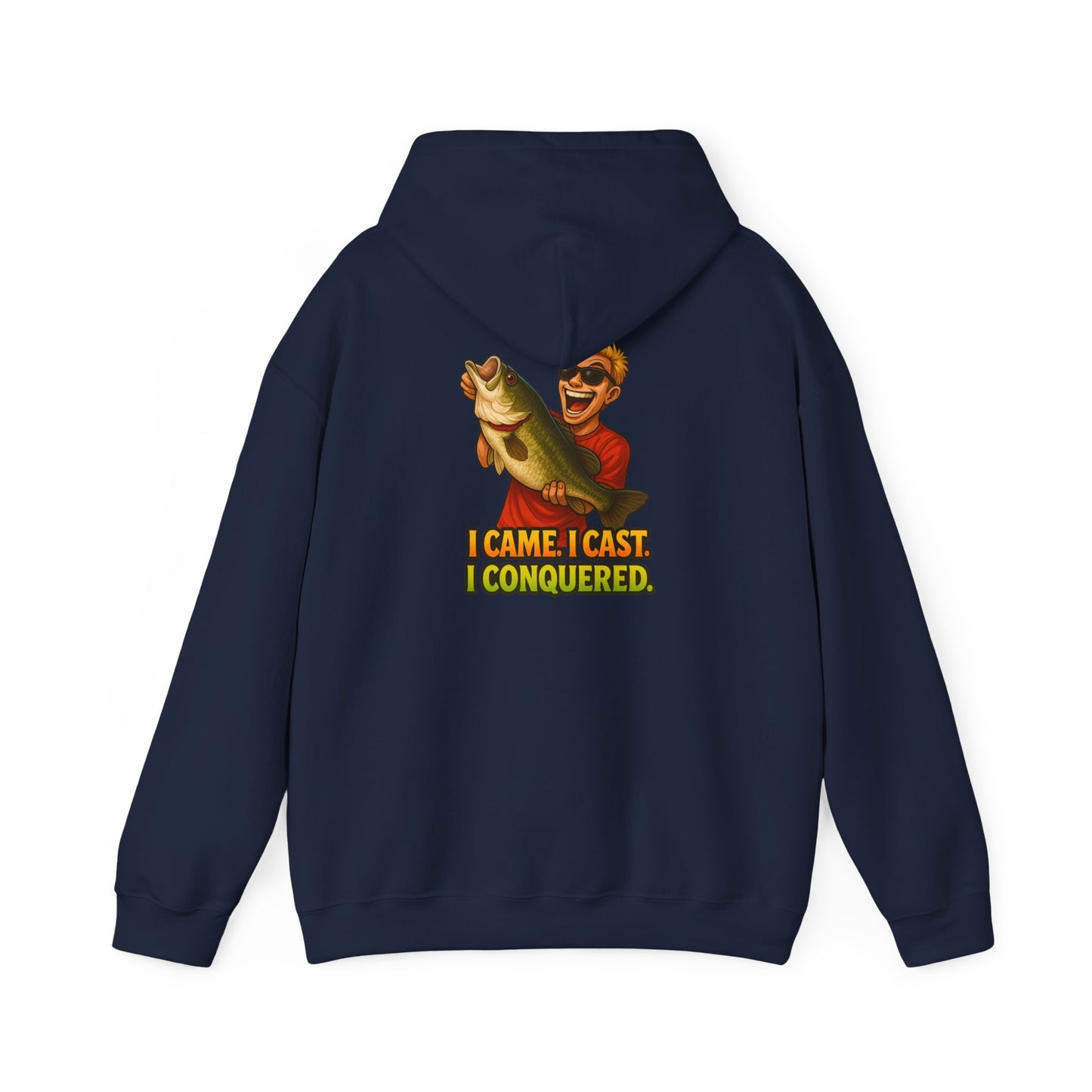 Fishing Hoodie – I Came, I Cast, I Conquered Graphic Pullover