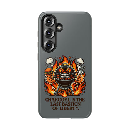 Grilling Phone Case — "Charcoal Is the Last Bastion of Liberty" BBQ Design