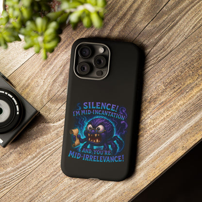 Phone Case — "Silence! I'm Mid-Incantation" Cute Angry Spider Magic Design