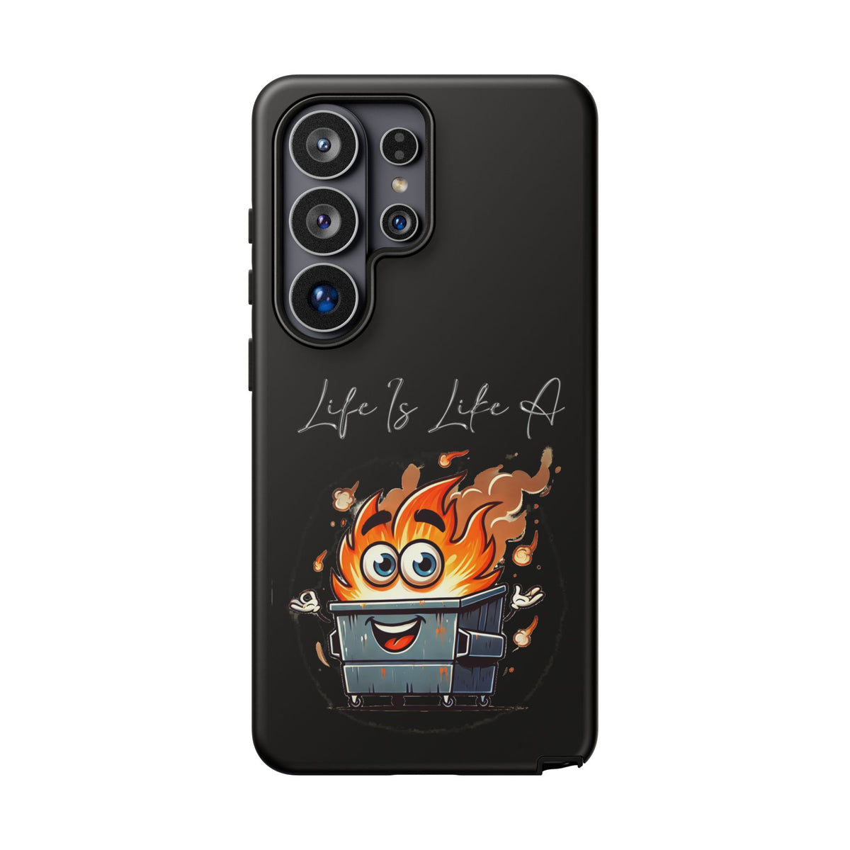 Cute Flaming Dumpster Phone Case — "Life Is Lit" Funny Burnout Phone Cover