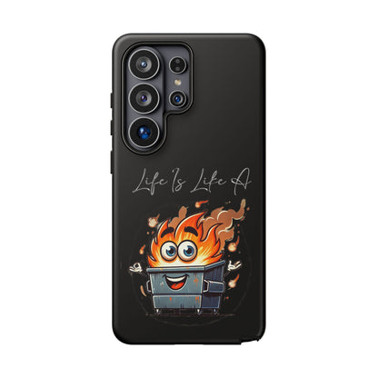 Cute Flaming Dumpster Phone Case — "Life Is Lit" Funny Burnout Phone Cover