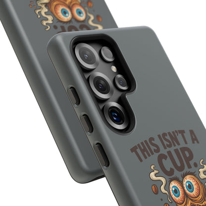 Phone Case — "This Isn't a Cup, It's a Cry for Help" Funny Coffee Monster Design