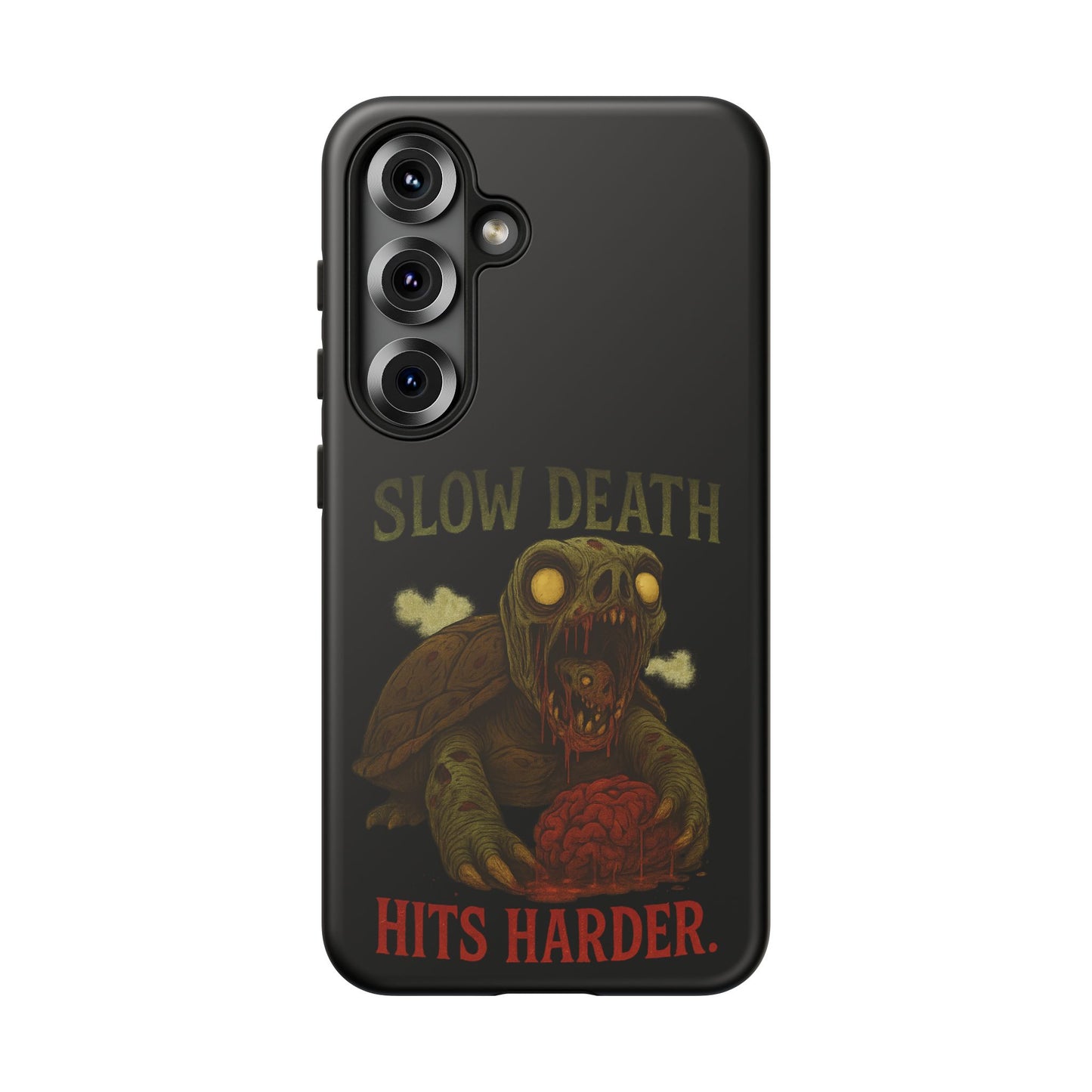 Tough Cases – "Slow Death Hits Harder" Horror Phone Case