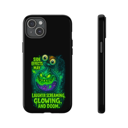 Phone Case — 'Side Effects May Include Laughter, Screaming, Glowing, and Doom' Neon Monster