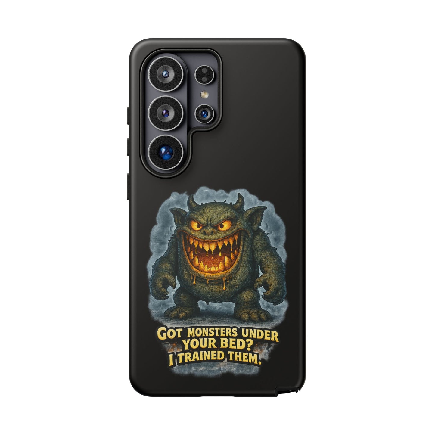 Phone Case — "Got Monsters Under Your Bed? I Trained Them" Funny Monster Design